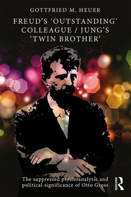 Freud's 'Outstanding' Colleague/Jung's 'Twin Brother' - cover