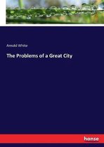 The Problems of a Great City