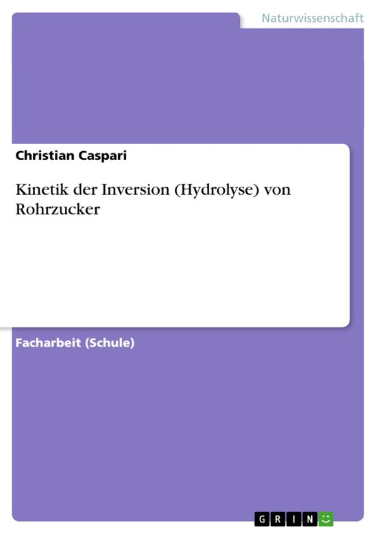 Kinetik der Inversion (Hydrolyse) von Rohrzucker - cover