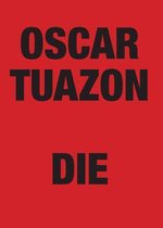 Oscar Tuazon - Die