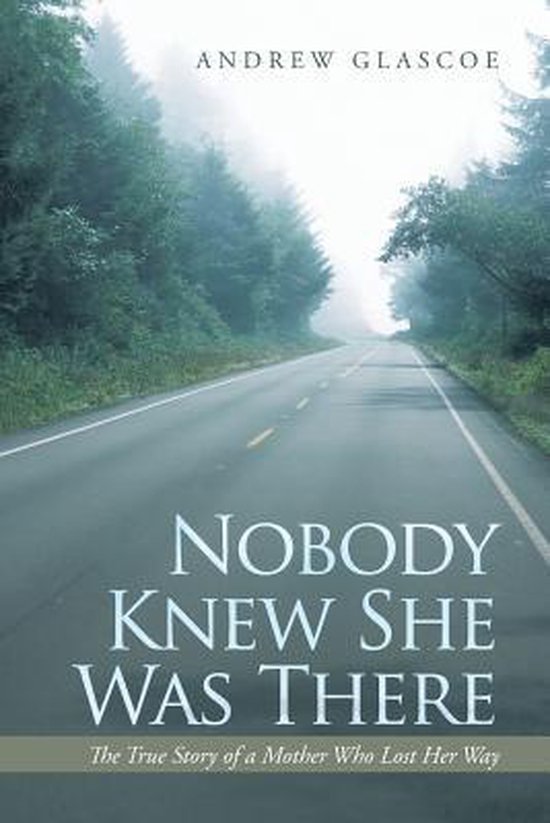 Nobody Knew She Was There