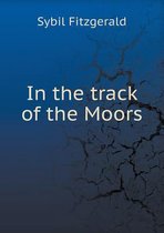 In the track of the Moors