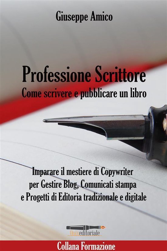 Collana Formazione - Professione Scrittore - Come scrivere e pubblicare un libro