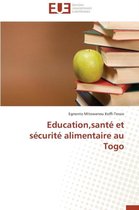 Education, Sant� Et S�curit� Alimentaire Au Togo