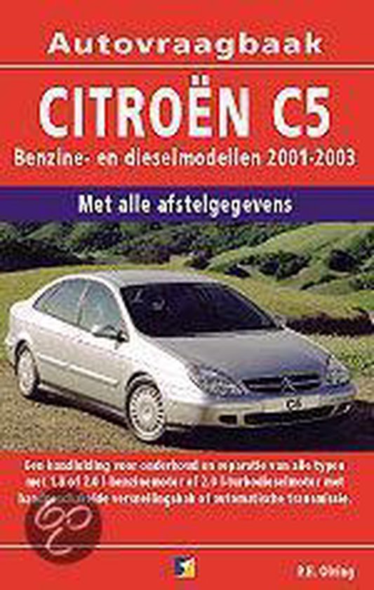 Cover van het boek 'Vraagbaak Citroen C5 / Benzine en dieselmodellen 2001-2003' van P.H. Olving