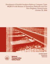 Railroad Accident Report Derailment of Norfolk Southern Railway Company Train 68QB119 with Release of Hazardous Materials and Fire New Brighton, Pennsylvania October 20, 2006