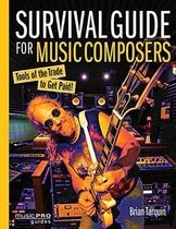 Survival Guide for Music Composers