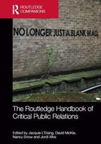 Routledge Companions in Marketing, Advertising and Communication - The Routledge Handbook of Critical Public Relations
