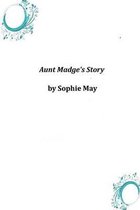 Aunt Madge's Story