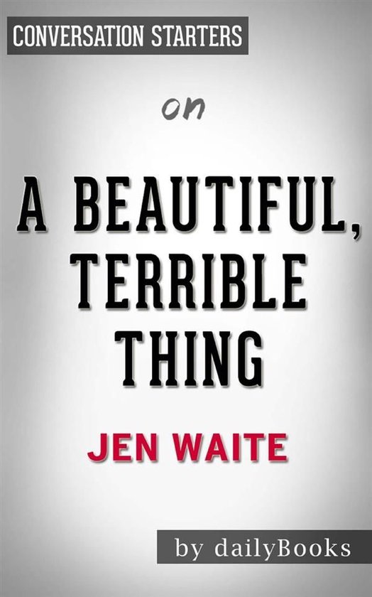 A Beautiful, Terrible Thing: A Memoir of Marriage and Betray ... - cover