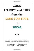 Good Li'l Boys and Girls from the Lone Star State of Texas