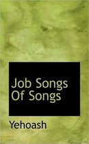 Job Songs of Songs