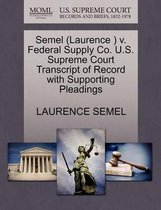 Semel (Laurence ) V. Federal Supply Co. U.S. Supreme Court Transcript of Record with Supporting Pleadings