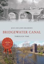 Through Time - Bridgewater Canal Through Time