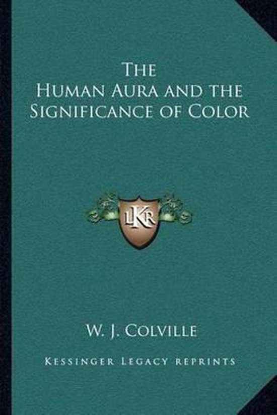 The Human Aura and the Significance of Color