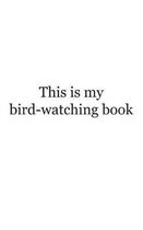 This is My Bird-watching Book