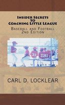 Insider Secrets to Coaching Little League