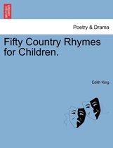 Fifty Country Rhymes for Children.