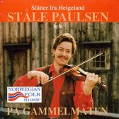Stale Paulsen - Pa Gammelmaten. Slattar Fra Helgela (CD)