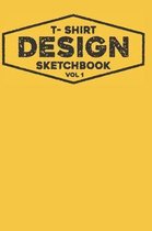 T Shirt Design Sketchbook Vol 1