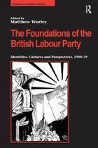 Studies in Labour History - The Foundations of the British Labour Party