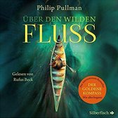 His Dark Materials: Uber Den Wilden Fluss