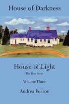 House of Darkness, House of Light: The true story