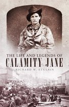 The Oklahoma Western Biographies 29 - The Life and Legends of Calamity Jane