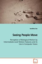 Seeing People Move Perception of Biological Motion by Intermediate-Level Motion Features and its Use in Computer Vision