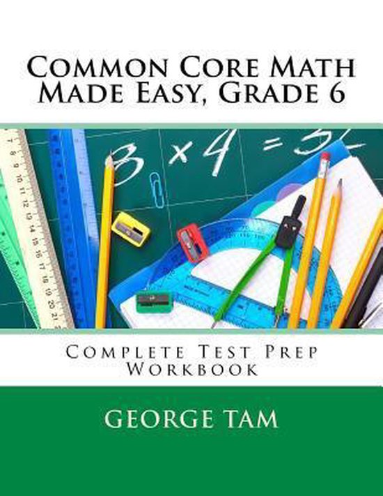 Common core math made easy grade 6 9781515269137 george tam boeken bol
