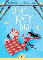 What Katy Did (Puffin Classics Relaunch)