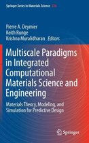 Multiscale Paradigms in Integrated Computational Materials Science and Engineering