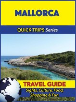 Mallorca Travel Guide (Quick Trips Series)