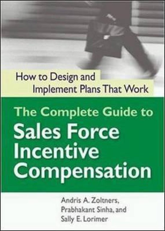 The Complete Guide to Sales Force Incentive Compensation: Ho ... - cover