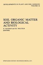 Developments in Plant and Soil Sciences- Soil Organic Matter and Biological Activity