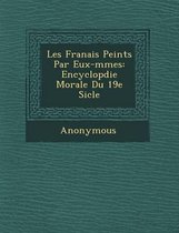 Les Fran Ais Peints Par Eux-M Mes