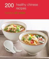 Hamlyn All Colour Cookery: 200 Healthy Chinese Recipes