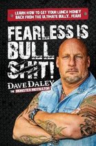 Fearless is Bullshit!