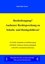 Rechtsbeugung? Aachener Rechtsprechung zu Schufa- und Bankgebühren!