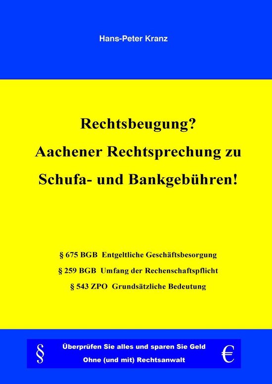 Rechtsbeugung? Aachener Rechtsprechung zu Schufa- und Bankge ... - cover