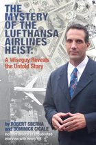 The Mystery of the Lufthansa Airlines Heist