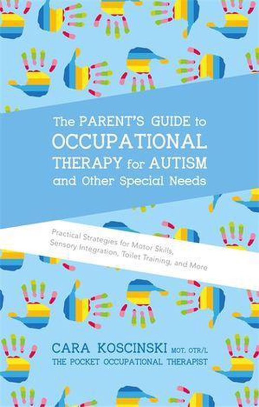 The Parent's Guide to Occupational Therapy for Autism and Ot ... - cover
