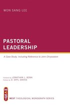 WEST Theological Monograph Series - Pastoral Leadership