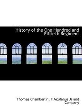 History of the One Hundred and Fiftieth Regiment