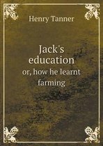 Jack's education or, how he learnt farming