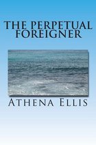The Perpetual Foreigner