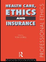 Professional Ethics - Health Care, Ethics and Insurance