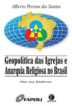 Geopolítica das Igrejas e Anarquia Religiosa no Brasil