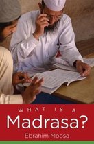 Islamic Civilization and Muslim Networks- What Is a Madrasa?