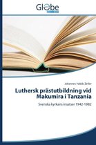 Luthersk Prastutbildning VID Makumira I Tanzania